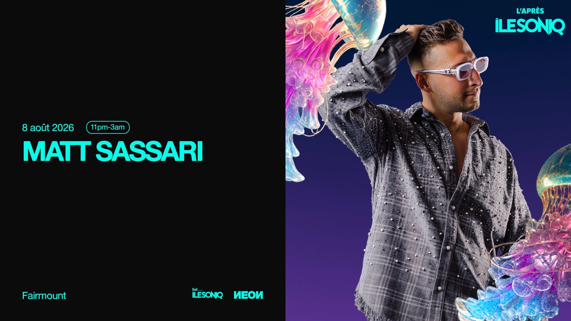 MATT SASSARI au Fairmount [L'Après îLESONIQ]