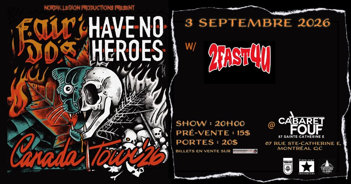 Fair Do’s & Have No Heroes Canada Tour ‘26 w/ 2Fast4U (Montréal)