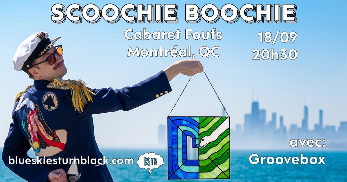 SCOOCHIE BOOCHIE - Montréal